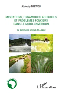 Migrations, dynamiques agricoles et problèmes fonciers dans le Nord-Cameroun_cover