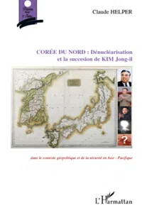 Corée du Nord : Dénucléarisation et la succession de KIM Jong-il_cover