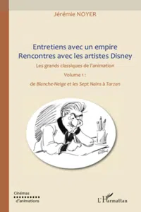 Entretiens avec un empire, rencontres avec les artistes Disney Volume II également disponible_cover