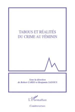 Tabous et réalités du crime au féminin