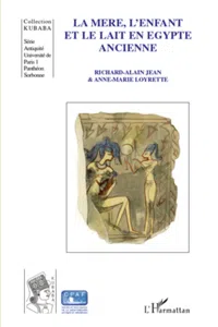 La mère, l'enfant et le lait en Egypte ancienne_cover