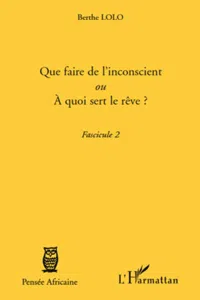 Que faire de l'inconscient ou a quoi sert le rêve ?_cover