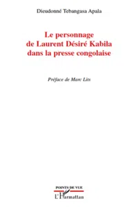 Le personnage de Laurent Désiré Kabila dans la presse congolaise_cover