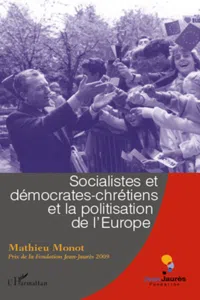 Socialistes et démocrates-chrétiens et la politisation de l'Europe_cover