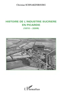 Histoire de l'industrie sucrière en Picardie_cover