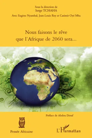 Nous faisons le rêve que l'Afrique de 2060 sera...