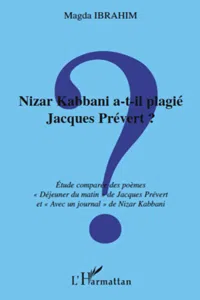 Nizar Kabbani a-t-il plagié Jacques Prévert ?_cover