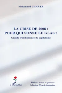 La crise de 2008 : pour qui sonne le glas ?_cover