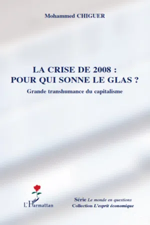 La crise de 2008 : pour qui sonne le glas ?