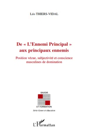 De "L'Ennemi Principal" aux principaux ennemis