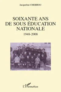 Soixante ans de sous éducation nationale 1948-2008_cover