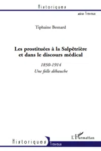 Les prostituées à la Salpêtrière et dans le discours médical_cover