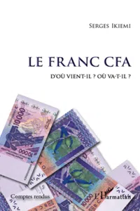 Le Franc CFA D'où vient-il ? Où va-t-il ?_cover