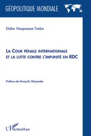 La cour pénale internationale et la lutte contre l'impunité en RDC