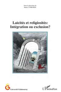 Laïcités et religiosités : Intégration ou exclusion ?_cover