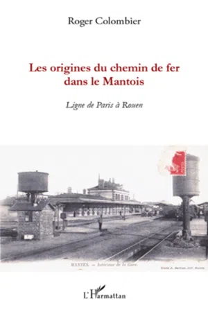 Les origines du chemin de fer dans le Mantois