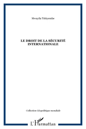 Le droit de la sécurité internationale