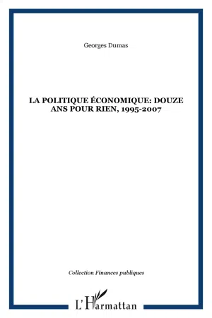 La politique économique: douze ans pour rien, 1995-2007