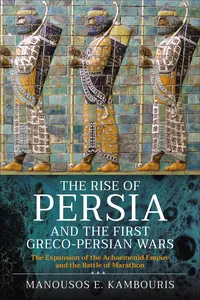 The Rise of Persia and the First Greco-Persian Wars_cover