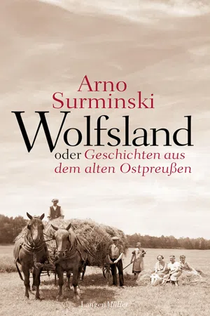 Wolfsland oder Geschichten aus dem alten Ostpreußen