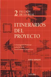 Itinerarios del proyecto 2. Ficción de lo real_cover