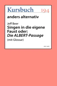 Singen in die eigene Faust oder: Die ALBERT-Passage_cover