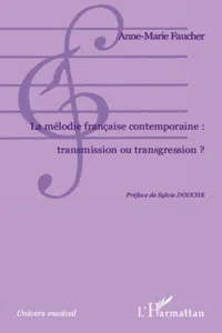 La mélodie française contemporaine : transmission ou transgression ?_cover