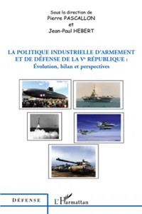 La politique industrielle d'armement et de défense de la Ve République_cover