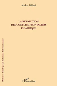 La résolution des conflits frontaliers en Afrique_cover