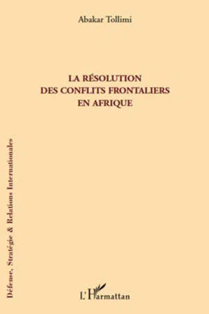 La résolution des conflits frontaliers en Afrique