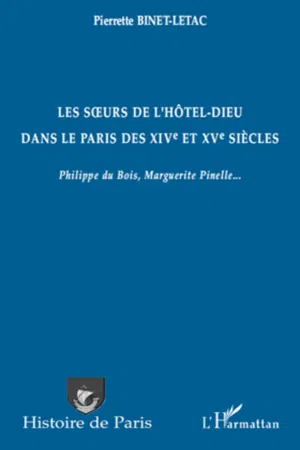 Les sœurs de l'Hôtel-Dieu dans le Paris des XIVe et XVe siècles