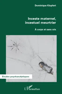 Inceste maternel, incestuel meurtrier_cover