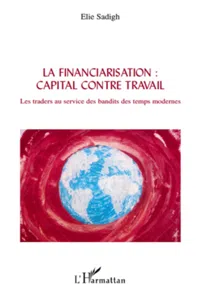 La financiarisation : capital contre travail_cover