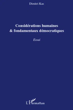 Considérations humaines et fondamentaux démocratiques