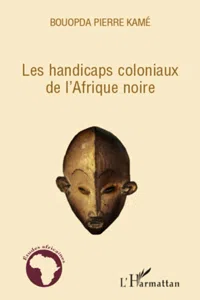 Les handicaps coloniaux de l'Afrique noire_cover