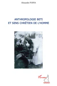 Anthropologie Beti et sens chrétien de l'homme_cover