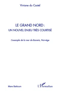 Le Grand Nord : un nouvel enjeu très courtisé_cover