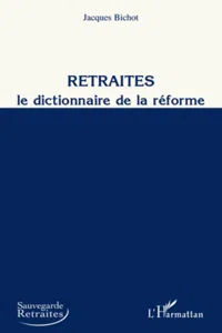 Retraites, le dictionnaire de la réforme_cover