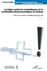 La lutte contre la contrefaçon et la criminalité pharmaceutique en Suisse_cover