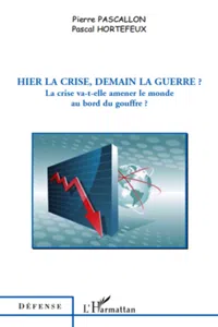 Hier la crise, demain la guerre ?_cover