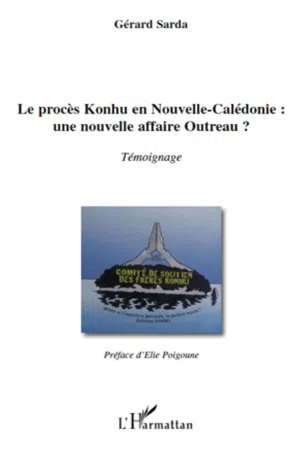 Le procès Konhu en Nouvelle-Calédonie : une nouvelle affaire Outreau ?