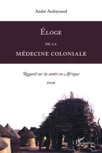 Eloge de la médecine coloniale_cover