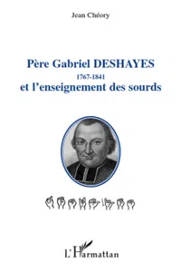 Père Gabriel Deshayes 1767-1841 et l'enseignement des sourds_cover