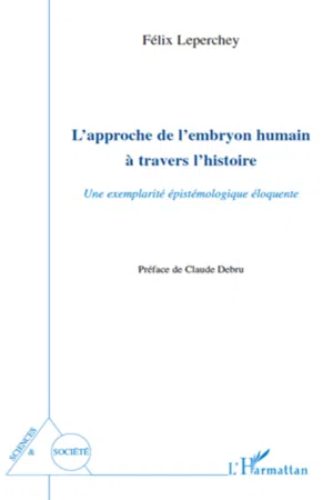 L'approche de l'embryon humain à travers l'histoire