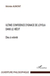 Ultime confidence d'Ignace de Loyola dans le "Récit"_cover