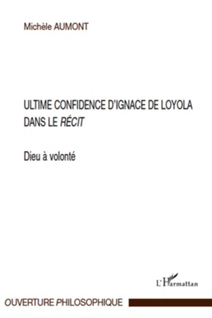 Ultime confidence d'Ignace de Loyola dans le "Récit"