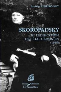 Skoropadsky et l'édification de l'Etat ukrainien_cover