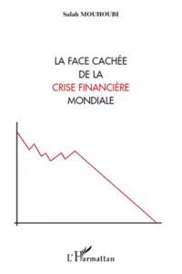 La face cachée de la crise financière mondiale_cover