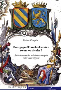 Bourgogne/Franche-Comté : soeurs ou rivales ?_cover