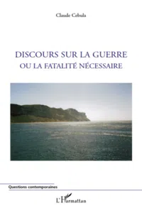 Discours sur la guerre ou la fatalité nécessaire_cover